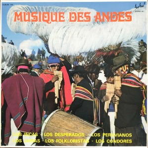 Musique Des Andes - Los Incas / Los Folkloristas / Los Desperados / Los Condores / Los Jairas (1978 France Disques Festival 106/ 2LP)