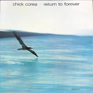 CHICK COREA - RETURN TO FOREVER (&quot;2010 ECM 1022 ST/ 180 GRAM ADUIOPHILE PRESSING&quot;)