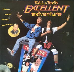 BILL &amp; TED&#039;S EXCELLENT ADVENTURE - OST / Original Motion Picture Soundtrack