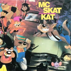 MC SKAT KAT - THE ADVENTURES OF MC SKAT KAT AND THE STRAY MOB