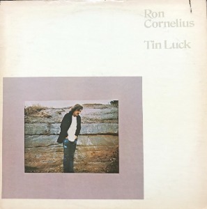 RON CORNELIUS  (&quot;WEST - West&quot;) - TIN LUCK (&quot;1971 US  Polydor ‎PD 5011 / Psychedelic Folk Rock&quot;)