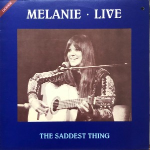MELANIE SAFKA - MELANIE LIVE (The Saddest Thing / Leftover Wine)