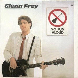 GLENN FREY - NO FUN ALOUD (미개봉)