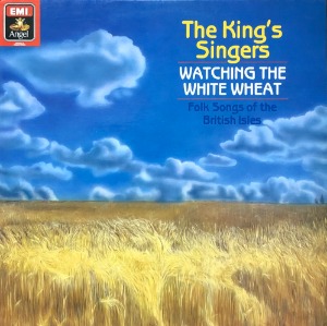 THE KING&#039;S SINGERS - Watching The White Wheat