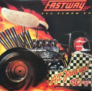 FASTWAY - ALL FIRED UP