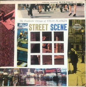 Felix Slatkin – Street Scene (&quot;61 US  Liberty STEREO LSS-14008 / Gatefold Die-Cut&quot;)