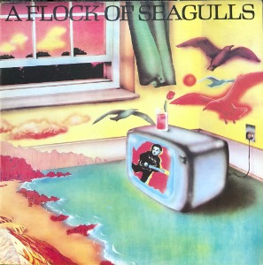 A FLOCK OF SEAGULLS - A FLOCK OF SEAGULLS
