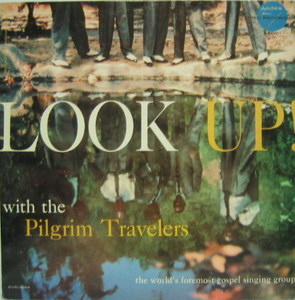 The Pilgrim Travelers  -  Look Up