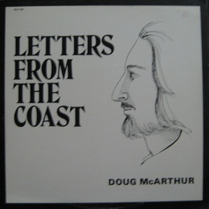 DOUG McARTHUR - LETTERS FROM THE COAST