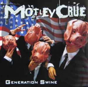 MOTLEY CRUE - GENERATION SWINE (CD)