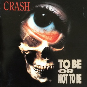 크래쉬 (CRASH) - 2집 TO BE OR NOT (CD)