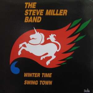 STEVE MILLER BAND - WINTER TIME/SWING TOWN