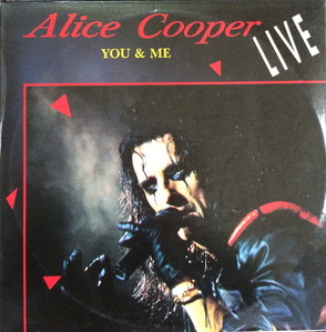 ALICE COOPER - You &amp; Me/Live