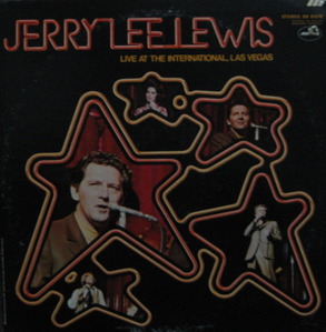JERRY LEE LEWIS - LIVE AT THE INTERNATIONAL, LAS VEGAS