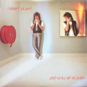 ROBERT PLANT - Pictures At Eleven
