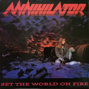ANNIHILATOR - SET THE WORLD ON FIRE 