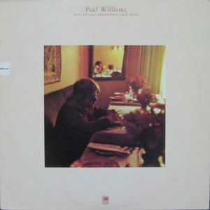 PAUL WILLIAMS - JUST AN OLD FASHIONED LOVE SONG