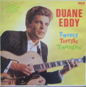 DUANE EDDY - TWENTY TERRIFIC TWANGIES (&quot;Dance with The Guitar Man&quot;)