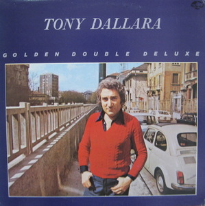 TONY DALLARA - GOLDEN DOUBLE DELUXE (2LP)