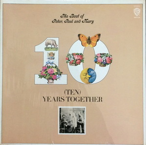 PETER, PAUL AND MARY - The Best Of Ten Years Together