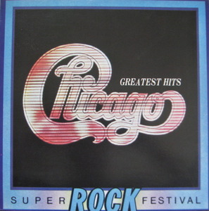 CHICAGO - GREATEST HITS