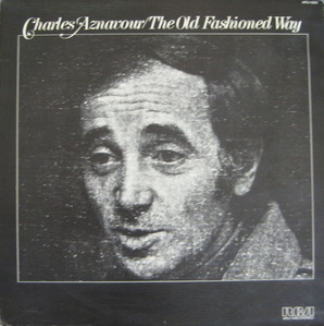 CHARLES AZNAVOUR - The Old Fashioned Way 