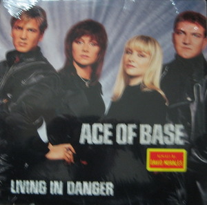 ACE OF BASE - Living In Danger