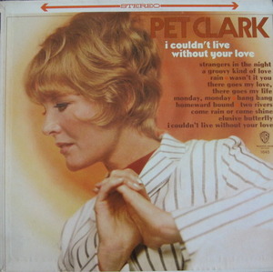 PETULA CLARK - I Couldn&#039;t Live Without Your Love