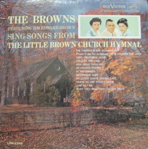 BROWNS - Songs From The Little Brown Church Hymnal 