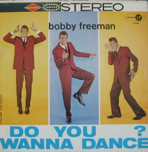 BOBBY FREEMAN - DO YOU WANNA DANCE?