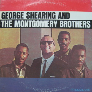 WES MONTGOMERY - George Shearing and the Montgomery Brothers