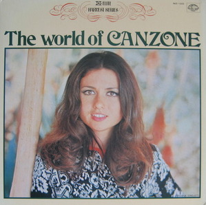 CANZONE - The World Of Canzone (&quot;MARISA SANNIA,GIGLIOLA CINQUETTI,CLAUDIO VILLA,GIANNI NAZZARO&quot;)