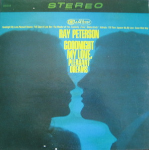 RAY PETERSON - Goodnight My Love, Pleasant Dreams (&quot;Tell Laura I Love Her&quot;)
