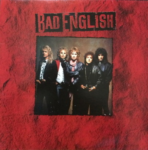 BAD ENGLISH - BEST OF WHAT I GOT/GHOST IN YOUR HEART