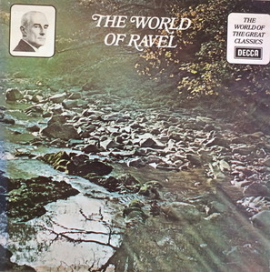 The World Of The Great Classics - The World Of Ravel
