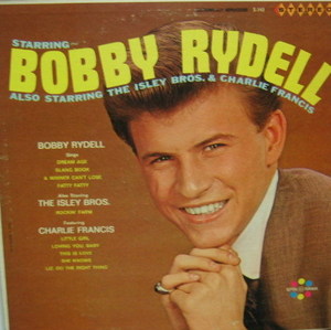 BOBBY RYDELL - Starring The Isley Bros &amp; Charlie Francis