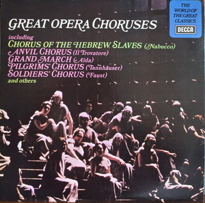The World Of The Great Classics - Great Opera Choruses 