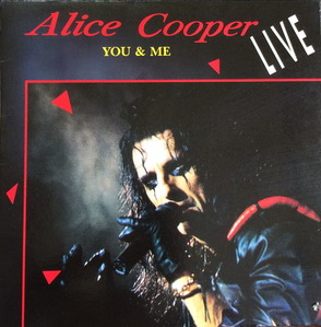 Alice Cooper - You &amp; Me; Live