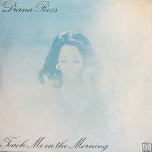 DIANA ROSS - TOUCH ME IN THE MORNING