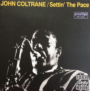 JOHN COLTRANE - SETTIN&#039; THE PACE