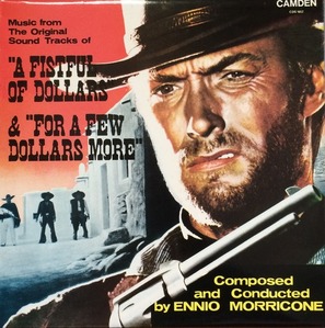 &quot;A FISTFUL OF DOLLARS&quot; &amp; &quot;FOR A FEW DOLLARS MORE&quot; - OST/Ennio Morricone