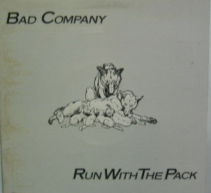BAD COMPANY - Run With The Pack