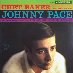 Chet Baker - Chet Baker Introduces Johnny Pace 