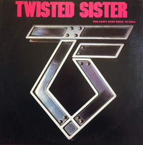 Twisted Sister - You Can&#039;t Stop Rock &#039;n&#039; Roll