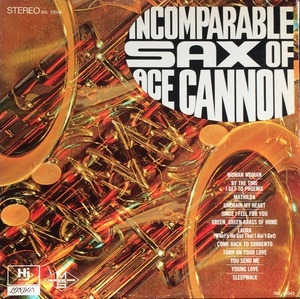 ACE CANNON - INCOMPARABLE OF ACE CANNON 