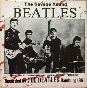 BEATLES - THE SAVAGE YOUNG Recorded by THE BEATLES Hamburg 1961