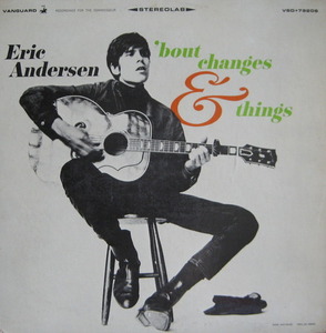 ERIC ANDERSEN - Bout Changes &amp; Things