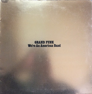 Grand Funk Railroad - We&#039;re an American Band (&quot;해설가사지/옐로우 VINYL&quot;)