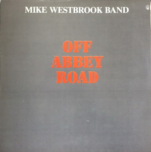 MIKE WESTBROOK BAND - OFF ABBEY ROAD (&quot;Jazz/Rock BEATLES&quot;)