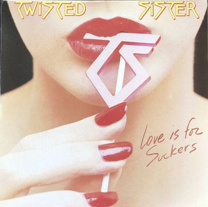 TWISTED SISTER - LOVE IS FOR SICKERS